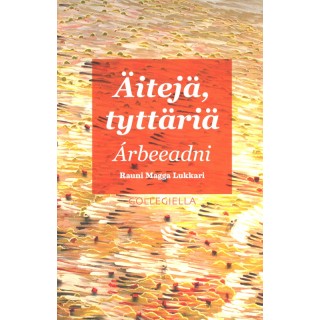 Äitejä, tyttäriä – Árbeeadni