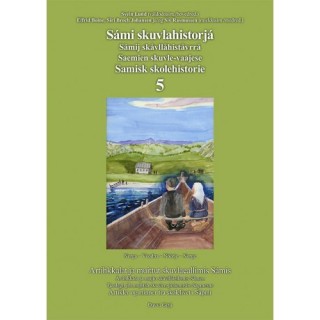 Sámi skuvlahistorjá 5 - Samisk skolehistorie 5