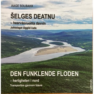 Šelges deatnu - Den funklende floden