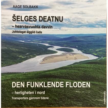 Šelges deatnu - Den funklende floden