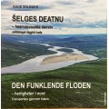 Šelges deatnu - Den funklende floden