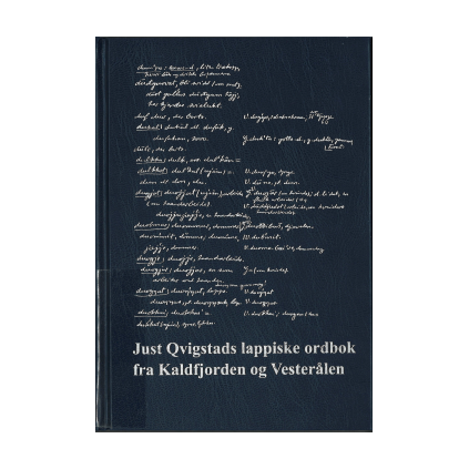 Just Qvigstads lappiske ordbok fra Kaldfjorden og Vesterålen