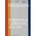 Mázejoavku – Indigenous Collectivity and Art