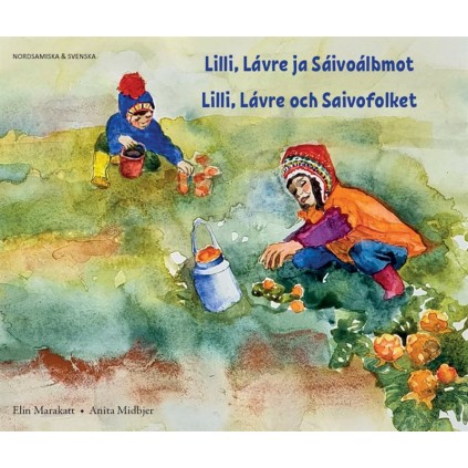 Lilli, Lávre ja Sáivoálbmot - Lilli, Lávre och Saivofolket