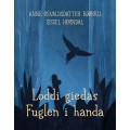 Loddi gieđas Fuglen i handa