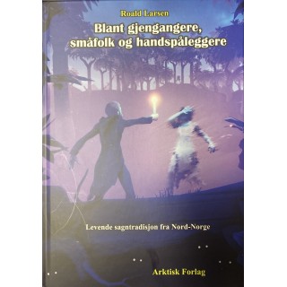 Blant gjengangere, småfolk og handspåleggere