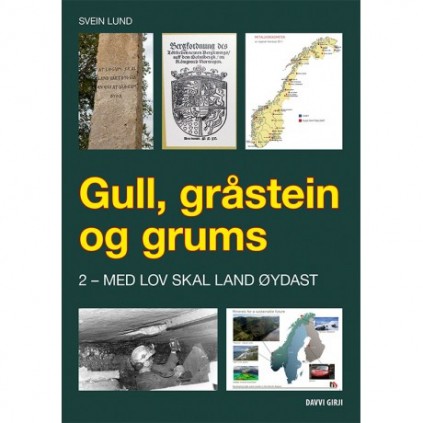 Gull, gråstein og grums 2 - Med lov skal land øydast