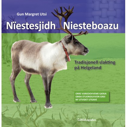 Niestesjidh – Niesteboazu – Tradisjonell reinslakt på Helgeland