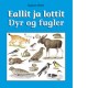 Eallit ja lottit – Dyr og fugler