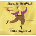 Skeavže-Heaikkaš - Henki Hinkerud