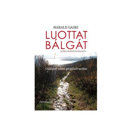 Luottat bálgát - ođđaset sámi girjjálašvuohta