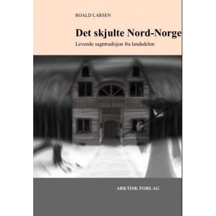 Det skjulte Nord-Norge